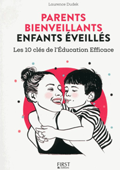 Parents bienveillants, enfants éveillés : les 10 clés de l’éducation efficace 